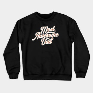 Most Awesome Dad Father's Day Calligraphy Crewneck Sweatshirt